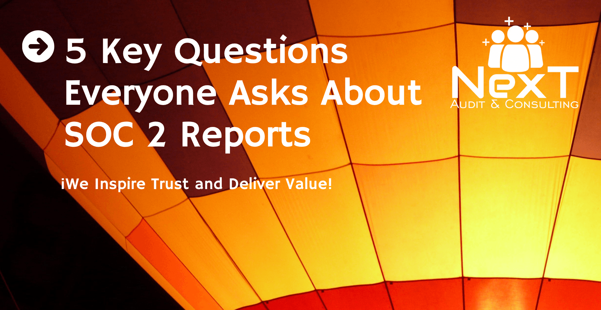 5 Key Questions Everyone Asks About SOC 2 Reports